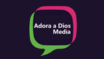 Adora a Dios Media