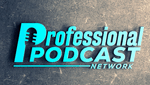 Professional Podcast Network