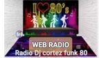 Rádio Dj Cortez Funk 80