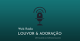 Louvor e Adoração radio live streaming logo