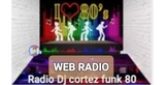 Rádio Dj Cortez Funk 80 radio live streaming logo